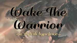 Wake The Warrior Font › Fontesk