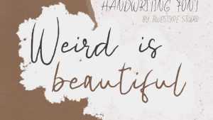 Weird is Beautiful Font › Fontesk
