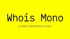 Whois Mono Font › Fontesk