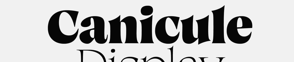 Canicule Display Typeface Canicule Display Typeface